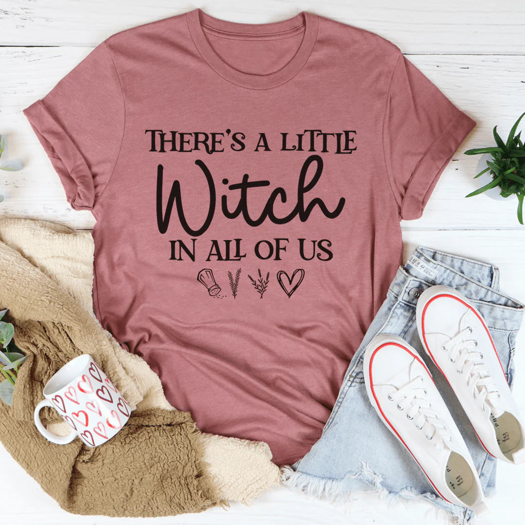 There'S a Little Witch in All of Us Tee