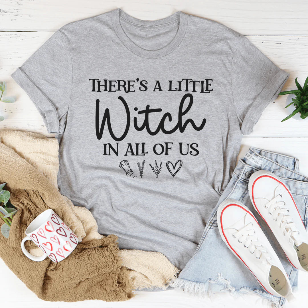 There'S a Little Witch in All of Us Tee